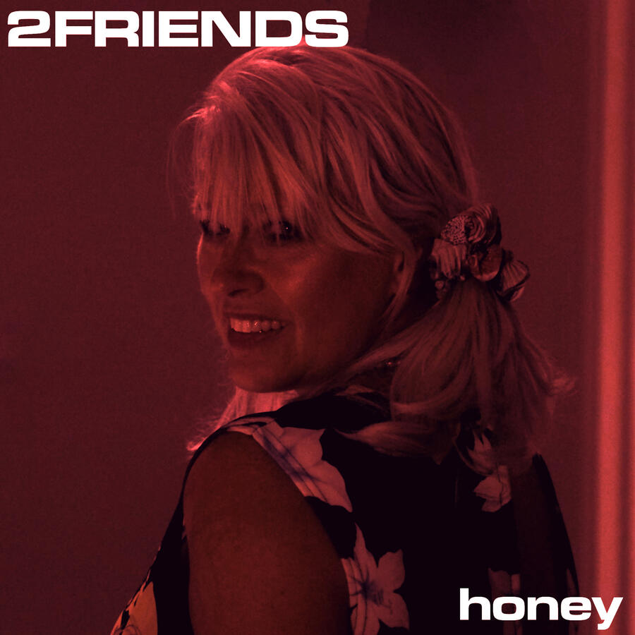 2FRIENDS - Honey