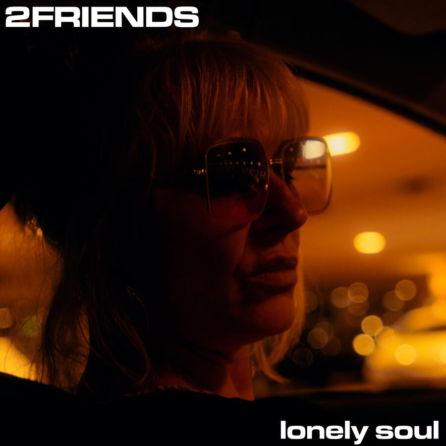 2FRIENDS - Lonely Soul