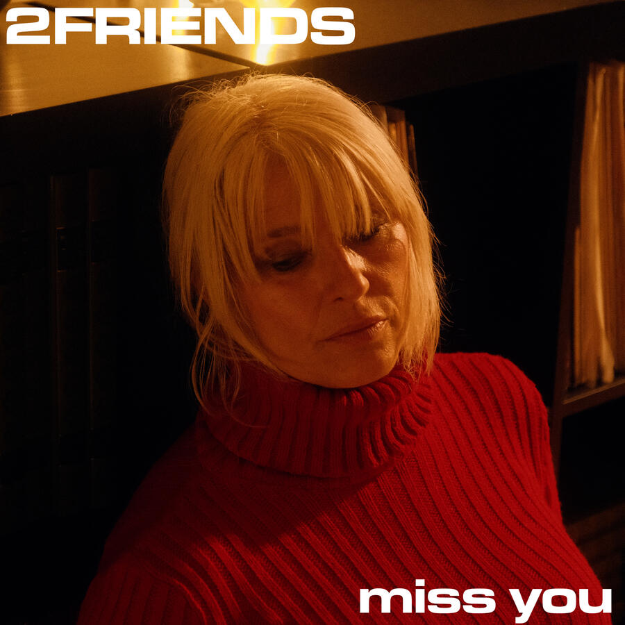 2FRIENDS - Miss You
