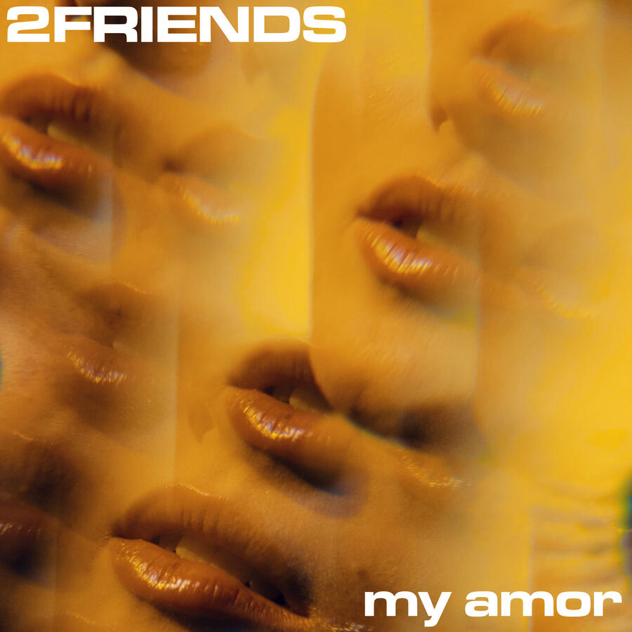 2FRIENDS - My Amor